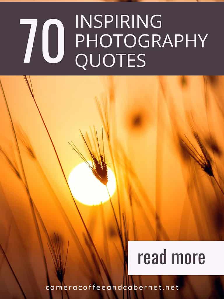 Photography Quotes to Spark Your Creativity - Camera Coffee and Cabernet