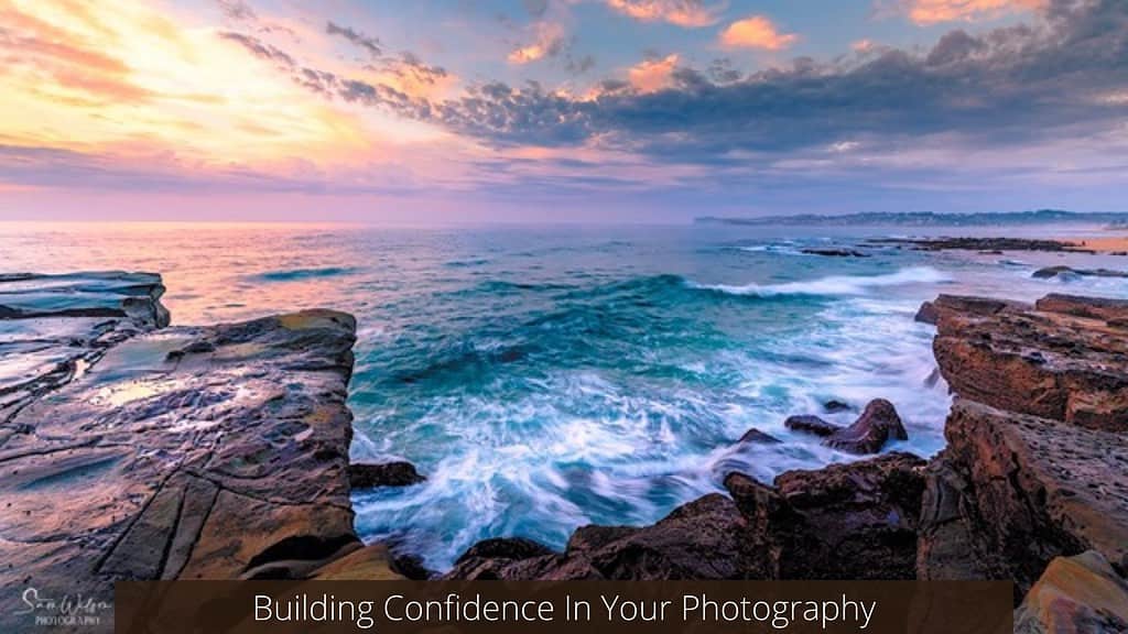 Building confidence in your golden hour landscape photography.