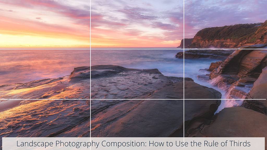 A striking example of landscape photography composition using the rule of thirds, featuring a coastal sunset scene. Text on the image reads 'Landscape Photography Composition: How to Use the Rule of Thirds,' guiding viewers to observe how the horizon is aligned with the upper third line and interesting rock formations fall along the intersecting points, under a sky illuminated with a gradient of sunset colors