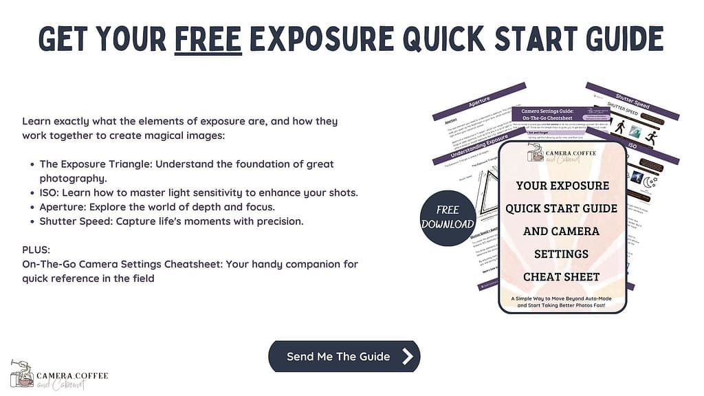 Promotional graphic offering a 'FREE DOWNLOAD' of an 'Exposure Quick Start Guide and Camera Settings Cheat Sheet', a resource for mastering the basics of exposure in photography, with a call-to-action button saying 'Send Me The Guide'
